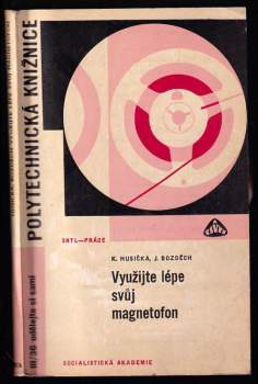 Josef Bozděch: Využijte lépe svůj magnetofon