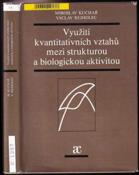 Využití kvantitativních vztahů mezi strukturou a biologickou aktivitou
