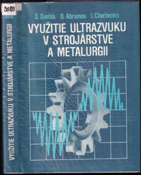 Využitie ultrazvuku v strojárstve a metalurgii
