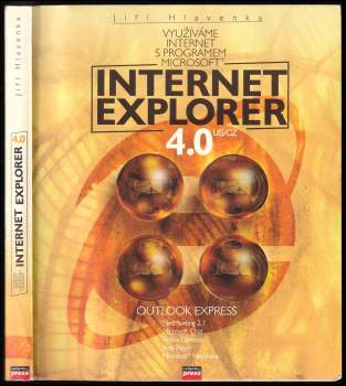 Jiří Hlavenka: Využíváme Internet s programem Microsof Internet Explorer 4.0
