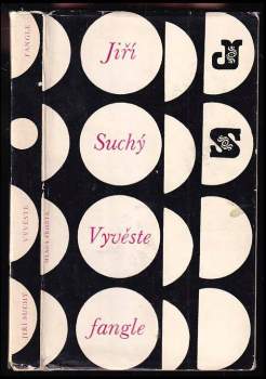 Jiří Suchý: Vyvěste fangle