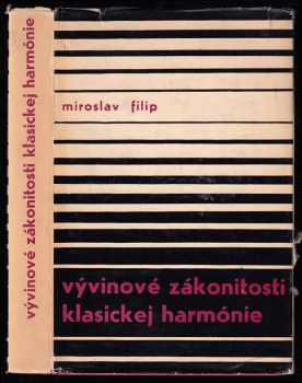 Miroslav Filip: Vývinové zákonitosti klasickej harmónie