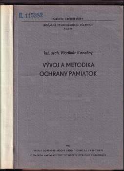 Vladimír Konečný: Vývoj a metodika ochrany pamiatok