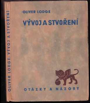 Oliver Lodge: Vývoj a stvoření