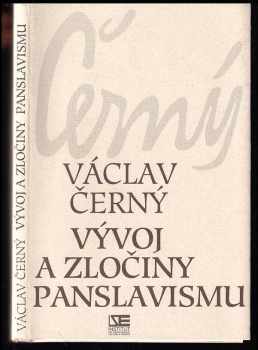 Václav Černý: Vývoj a zločiny panslavismu