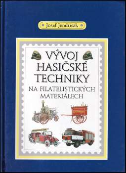 Vývoj hasičské techniky na filatelistických materiálech