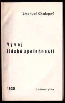 Emanuel Chalupný: Vývoj lidské společnosti