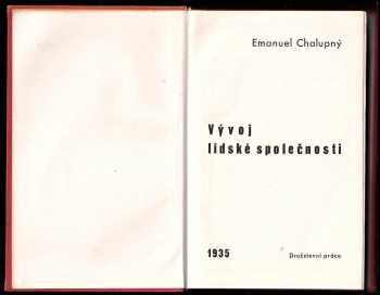 Emanuel Chalupný: Vývoj lidské společnosti - nové rozšířené zpracování .. Sociologie ... díl[u] 5.