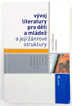 Jana Cenkova: Vývoj literatury pro děti a mládež a její žánrové struktury