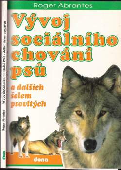 Roger Abrantes: Vývoj sociálního chování psů a dalších šelem psovitých