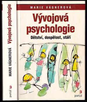 Vývojová psychologie; dětství, dospělost, stáří