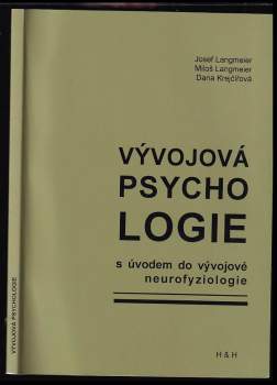 Vývojová psychologie s úvodem do vývojové neurofyziologie