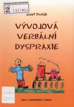 Josef Dvořák: Vývojová verbální dyspraxie