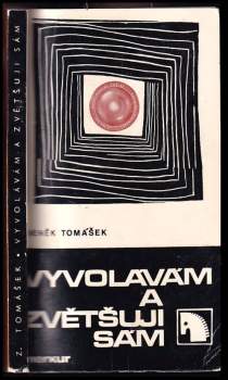 Vyvolávám a zvětšuji sám