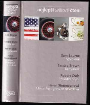 Nejlepší světové čtení : Vyvolený + Tichý muž + Pravidlo první + Major Pettigrew se nevzdává - Sandra Brown, Robert Crais, Sam Bourne, Helen Simonson (2012, Reader's Digest Výběr) - ID: 1621814