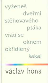 Vyženeš dveřmi stěhovavého ptáka, vrátí se oknem okřídlený šakal