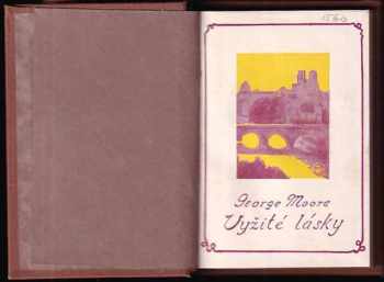 George Moore: Vyžité lásky