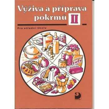 Hana Sedláčková: Výživa a příprava pokrmů III