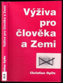 Výživa pro člověka a Zemi : základy nové etiky jídla
