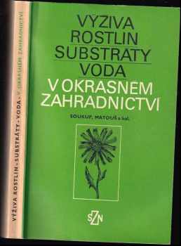 Výživa rostlin, substráty, voda v okrasném zahradnictví