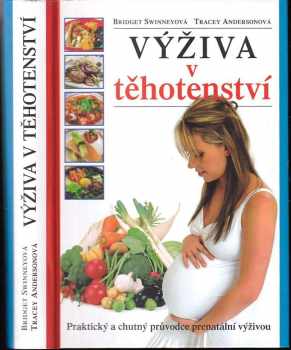 Výživa v těhotenství : praktický a chutný průvodce prenatální výživou