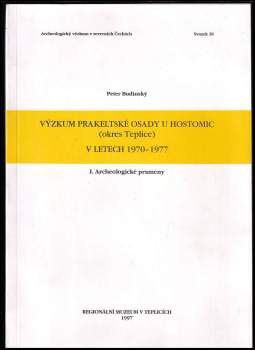 Výzkum prakeltské osady u Hostomic (okres Teplice) v letech 1970-1977