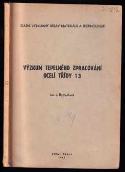 Ludmila Dytrychová: Výzkum tepelného zpracování ocelí třídy 13