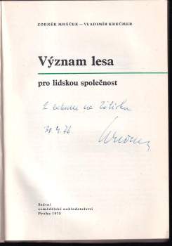 Zdeněk Mráček: Význam lesa pro lidskou společnost PODPIS A DEDIKACE VLADIMÍR KREČMER