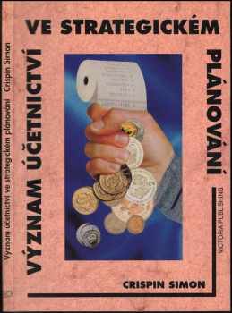 Crispin Simon: Význam účetnictví ve strategickém plánování