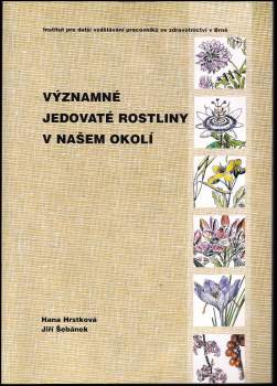 Významné jedovaté rostliny v našem okolí