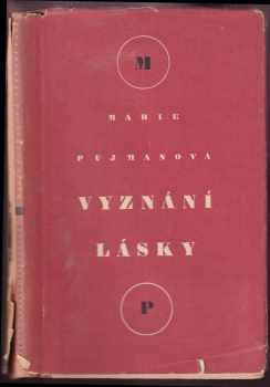 Marie Pujmanová: Vyznání lásky
