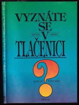 Nataša Tanská: Vyznáte se v tlačenici?