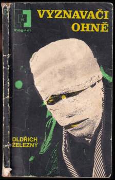 Oldřich Železný: Vyznavači ohně