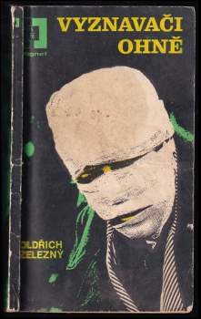 Oldřich Železný: Vyznavači ohně