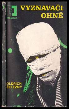 Oldřich Železný: Vyznavači ohně