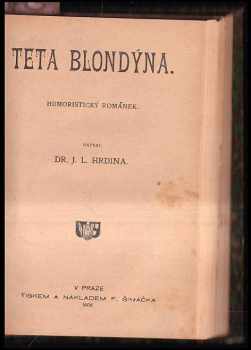 F. S Holeček: Vyznavači slunce a jiné povídky + Teta blondýna + Ve starém cechu