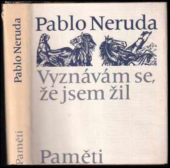 Vyznávám se, že jsem žil. Paměti