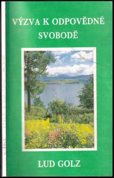 Lud Golz: Výzva k odpovědné svobodě