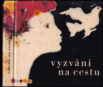 Vyzvání na cestu : Encyklopedie současné české poezie - Dagmar Lhotová, Zdeněk Karel Slabý (1961, Státní nakladatelství dětské knihy) - ID: 657840