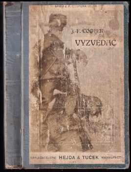 Vyzvědač - James Fenimore Cooper (1909, Hejda & Tuček) - ID: 637929