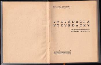 Vítězslav Unzeitig: Vyzvědači a vyzvědačky