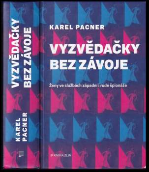 Karel Pacner: Vyzvědačky bez závoje