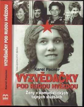 Karel Pacner: Vyzvědačky pod rudou hvězdou