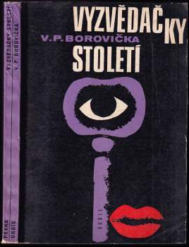 V. P Borovička: Vyzvědačky století