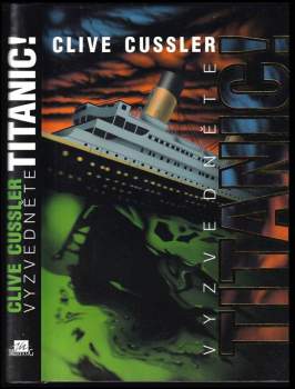 Clive Cussler: Vyzvedněte Titanic!