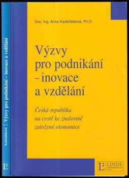 Výzvy pro podnikání - inovace a vzdělání : Česká republika na cestě ke znalostně založené ekonomice
