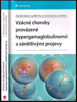 Zdeněk Adam: Vzácné choroby provázené hypergamaglobulinemií a zánětlivými projevy