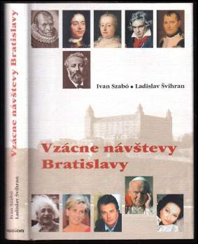 Ladislav Švihran: Vzácne návštevy Bratislavy