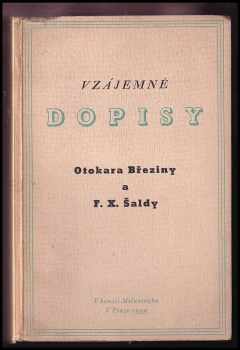 Vzájemné dopisy Otokara Březiny a F[rantiška] X[avera] Šaldy