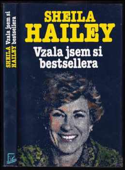 Sheila Hailey: Vzala jsem si bestsellera